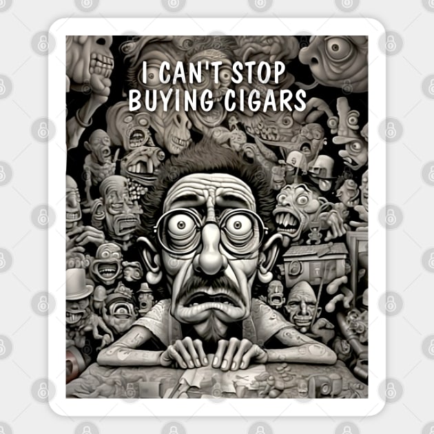 Cigar Collector: I Can't Stop Buying Cigars! on a Dark Background Magnet by Puff Sumo